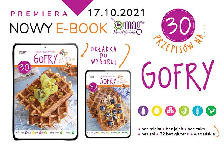 Bezglutenowe gofry - e-book 30 przepisów na gofryE-book 30 przepisów na GOFRY